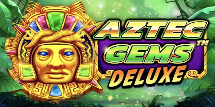Cara Ampuh Slot Aztec Gems Deluxe Mendapat Jackpot Besar