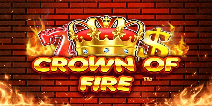 Rahasia Kemenangan di Slot Crown Of Fire
