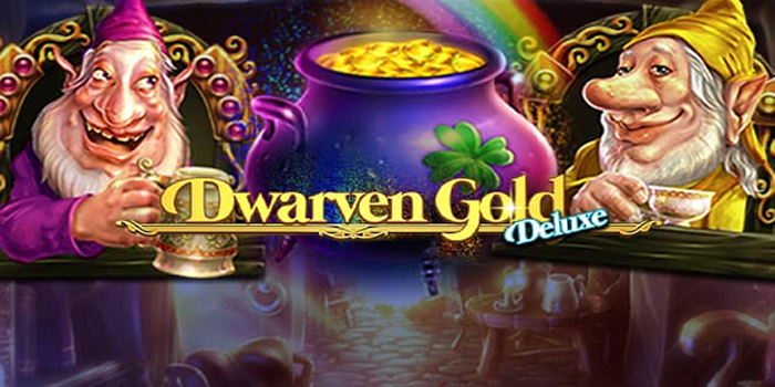 Strategi Mendapatkan Jackpot di Slot Dwarven Gold Deluxe